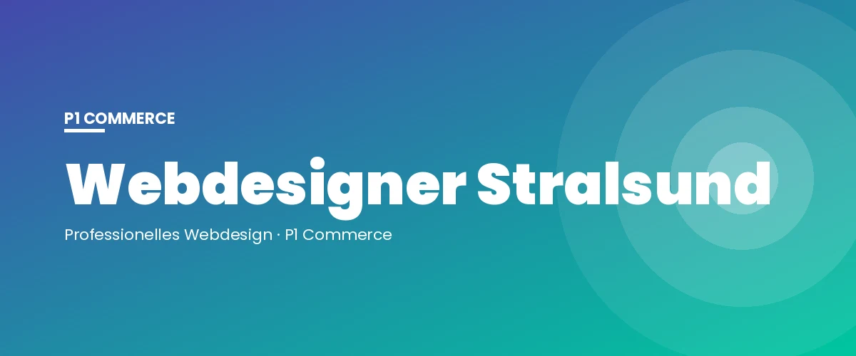 Webdesigner Stralsund – P1 Commerce Webagentur